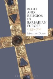 book Belief and Religion in Barbarian Europe c. 350-700