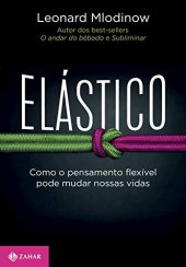 book Elástico: Como o pensamento flexível pode mudar nossas vidas