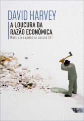 book A loucura da razão econômica, Marx e o capital no século XXI