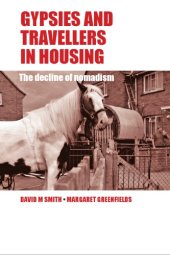 book Gypsies and Travellers in Housing: The Decline of Nomadism