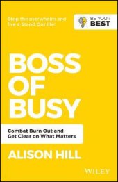 book Boss of Busy: Combat Burn Out and Get Clear on What Matters