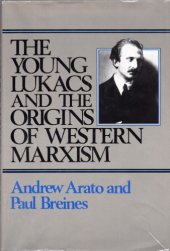 book The Young Lukács and the Origins of Western Marxism