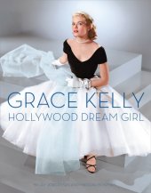 book Grace Kelly: Hollywood Dream Girl