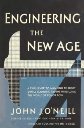 book Engineering the New Age: A challenge to Mankind to adopt simple scientific truths in building the world of tomorrow