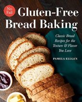 book No-Fail Gluten-Free Bread Baking: Classic Bread Recipes for the Texture and Flavor You Love