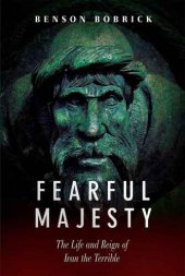 book Fearful Majesty: The Life and Reign of Ivan the Terrible