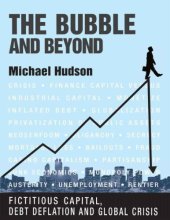 book The Bubble and Beyond - Fictitious capital, debt deflation and global crisis