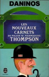 book Les nouveaux carnets du major W. Marmaduke Thompson