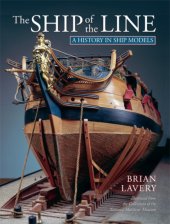 book The Ship of the Line: A History in Ship Models