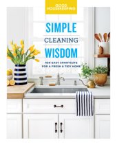 book Good Housekeeping Simple Cleaning Wisdom: 450 Easy Shortcuts for a Fresh & Tidy Home