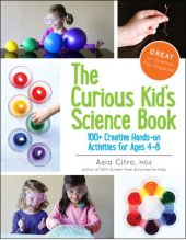 book The Curious Kid’s Science Book: 100+ Creative Hands-On Activities for Ages 4–8