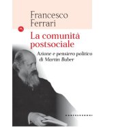 book La comunità postsociale. Azione e pensiero politico di Martin Buber