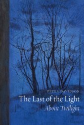 book The Last of the Light: About Twilight