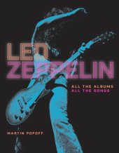 book Led Zeppelin: All the Albums, All the Songs