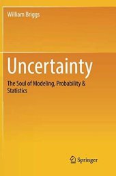 book Uncertainty: The Soul of Modeling, Probability & Statistics