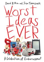 book Worst Ideas Ever: A Celebration of Embarrassment