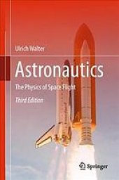 book Astronautics: The Physics of Space Flight