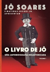 book O Livro de Jô: uma Autobiografia Desautorizada - Volume 1