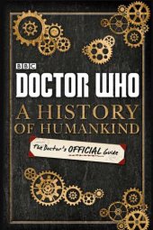 book Doctor Who: A History of Humankind: The Doctor’s Official Guide