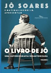 book O Livro de Jô: uma Autobiografia Desautorizada - Volume 2