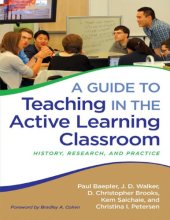 book A Guide to Teaching in the Active Learning Classroom: History, Research, and Practice