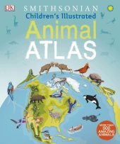 book Children’s Illustrated Animal Atlas