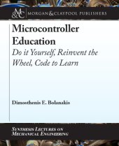 book Microcontroller Education: Do It Yourself, Reinvent the Wheel, Code to Learn