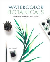 book Watercolor Botanicals: 20 Prints to Paint and Frame