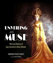 book Unveiling the Muse: The Lost History of Gay Carnival in New Orleans