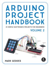 book Arduino Project Handbook, Volume 2: 25 Practical Projects to Get You Started