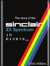 book The Story of the ZX Spectrum in Pixels_