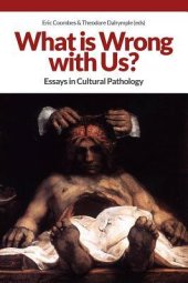 book What Is Wrong with Us?: Essays in Cultural Pathology