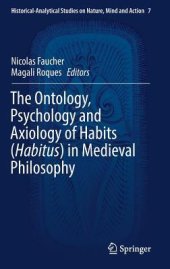 book The Ontology, Psychology and Axiology of Habits (Habitus) in Medieval Philosophy