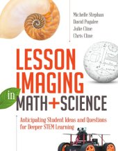 book Lesson Imaging in Math and Science: Anticipating Student Ideas and Questions for Deeper STEM Learning