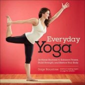 book Everyday Yoga: At-Home Routines to Enhance Fitness, Build Strength, and Restore Your Body