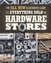 book The All New Illustrated Guide to Everything Sold in Hardware Stores