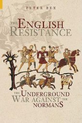 book The English Resistance: The Underground War Against the Normans