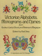 book Victorian Alphabets, Monograms and Names for Needleworkers: From Godey’s Lady’s Book and Peterson’s Magazine