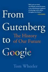 book From Gutenberg to Google: The History of Our Future