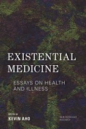 book Existential Medicine: Essays on Health and Illness