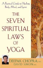 book The Seven Spiritual Laws of Yoga: A Practical Guide to Healing Body, Mind, and Spirit