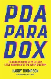 book The PDA Paradox: The Highs and Lows of My Life on a Little-Known Part of the Autism Spectrum