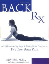 book Back RX: A 15-Minute-a-Day Yoga- and Pilates-Based Program to End Low Back Pain