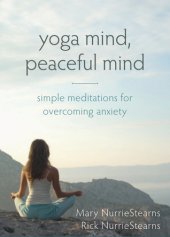 book Yoga Mind, Peaceful Mind: Simple Meditations for Overcoming Anxiety