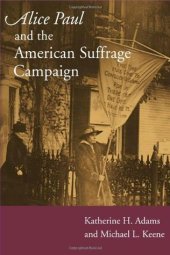 book Alice Paul and the American Suffrage Campaign