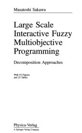 book Large Scale Interactive Fuzzy Multiobjective Programming. Decomposition Approaches