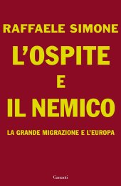 book L'ospite e il nemico. La grande migrazione e l'Europa