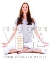 book Essential Kundalini Yoga: An Invitation to Radiant Health, Unconditional Love, and the Awakening of Your Energetic Potential