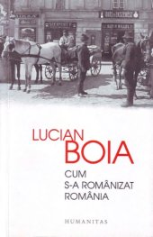 book Cum s-a romanizat Romania