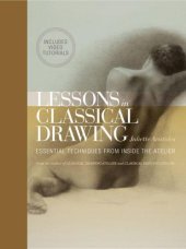 book Lessons in Classical Drawing: Essential Techniques from Inside the Atelier